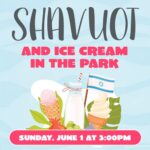 Shavuot and Ice Cream In the Park